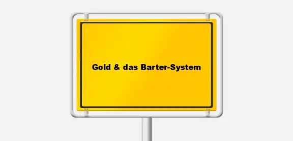 Die Wiederauferstehung des Barter-Systems mit Gold