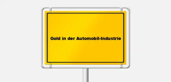 Wie Gold in der Automobilindustrie verwendet wird