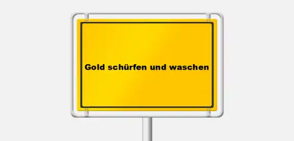 Gold schürfen und waschen: wie ist der Ablauf?