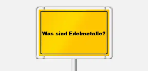 Was sind Edelmetalle?