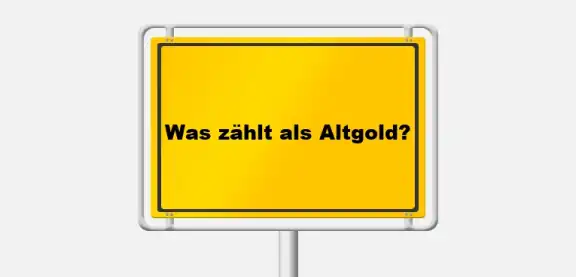 Was zählt als Altgold?