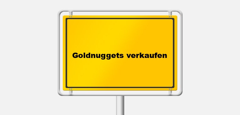 Goldnuggets verkaufen - wie geht das?