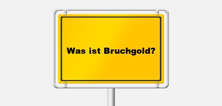 Was ist Bruchgold?